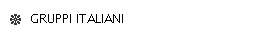 GRUPPI ITALIANI